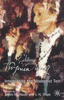Virginia Woolf : Interpreting the Modernist Text