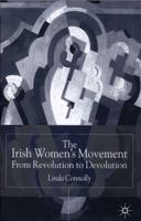 The Irish Women's Movement: From Revolution to Devolution