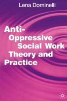 Anti-Oppressive Social Work Theory and Practice