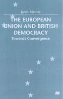 The European Union and British Democracy : Towards Convergence