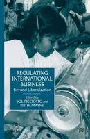 Regulating International Business : Beyond Liberalization