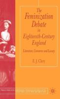 The Feminization Debate in Eighteenth-Century England