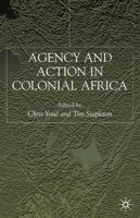 Agency and Action in Colonial Africa