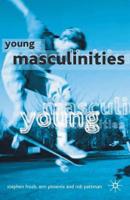 Young Masculinities : Understanding Boys in Contemporary Society