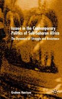 Issues in the Contemporary Politics of Sub-Saharan Africa: The Dynamics of Struggle and Resistance