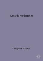 Outside Modernism : In Pursuit of the English Novel, 1900-30