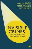 Invisible Crimes : Their Victims and their Regulation