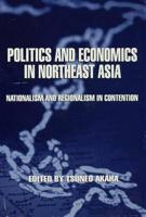 Politics and Economics in Northeast Asia