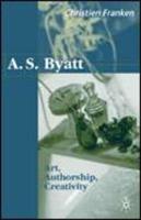 A. S. Byatt: Art, Authorship, Creativity