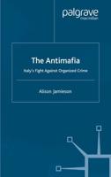 The Antimafia : Italy's Fight against Organized Crime