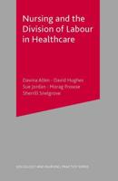 Nursing and the Division of Labour in Healthcare