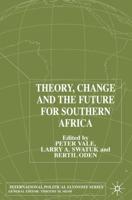 Theory, Change and Southern Africa's Future
