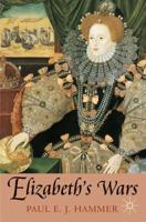 Elizabeth's Wars: War, Government and Society in Tudor England, 1544-1604