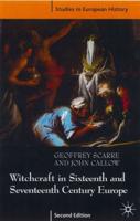 Witchcraft and Magic in Sixteenth- and Seventeenth-Century Europe