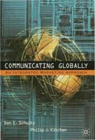 Communicating Globally : An Integrated Marketing Approach