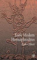 Early Modern Hermaphrodites: Sex and Other Stories