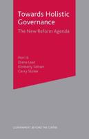 Towards Holistic Governance : The New Reform Agenda