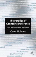 The Paradox of Countertransference : You and Me, Here and Now
