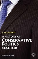History of Conservative Politics Since 1830