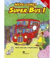 Here Comes Super Bus 1 Pupils Book International