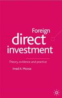Foreign Direct Investment: Theory, Evidence and Practice