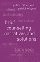 Brief Counselling: Narratives and Solutions