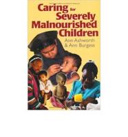 Caring for Severely Malnourished Children