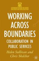 Working Across Boundaries : Collaboration in Public Services