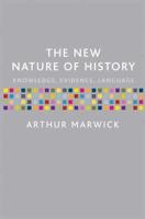The New Nature of History : Knowledge, Evidence, Language