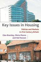 Key Issues in Housing : Policies and Markets in 21st Century Britain