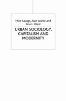 Urban Sociology, Capitalism and Modernity