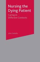 Nursing the Dying Patient : Caring in Different Contexts