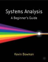 Systems Analysis : A Beginner's Guide