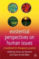 Existential Perspectives on Human Issues : A Handbook for Therapeutic Practice