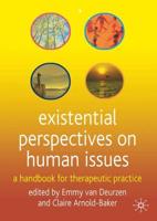 Existential Perspectives on Human Issues: A Handbook for Therapeutic Practice