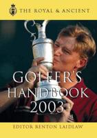 The Royal & Ancient Golfer's Handbook 2003