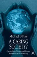 A Caring Society?: Care and the Dilemmas of Human Service in the Twenty-First Century