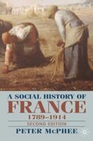 A Social History of France, 1789-1914: Second Edition