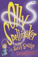 Olly Spellmaker and the Sulky Smudge