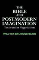 The Bible and Postmodern Imagination: Texts Under Negotiation