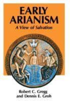 Early Arianism: A View of Salvation