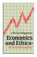 Economics and Ethics: A Christian Enquiry
