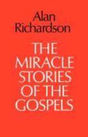 The Miracle Stories of the Gospels