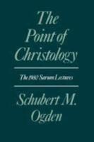 The Point of Christology: The 1980 Sarum Lectures
