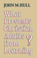 What Prevents Christian Adults from Learning?