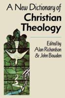 A New Dictionary of Christian Theology