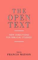 The Open Text: New Directions for Biblical Studies