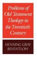 Problems of Old Testament Theology in the Twentieth Century