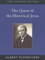 The Quest of the Historical Jesus