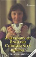A History of English Christianity 1920-2000